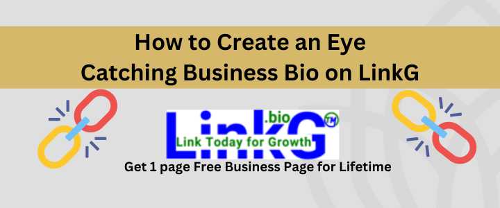 How to Create an Eye-Catching Business Bio on LinkG